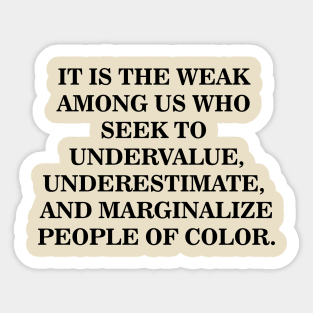 Undervalue, Underestimate, Marginalize | Black History Sticker